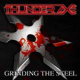 Thunder Axe : Grinding the Steel